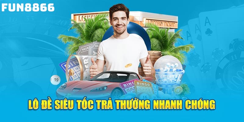 Xổ số thần tốc, trả thưởng nhanh chóng với cơ hội thắng lớn 